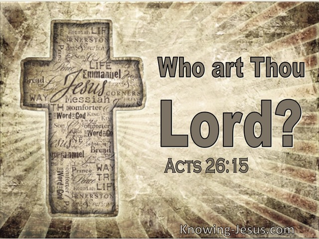 Acts 26:15 Who Are Thou Lord (utmost)01:29